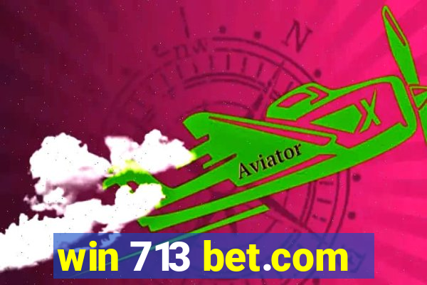 win 713 bet.com